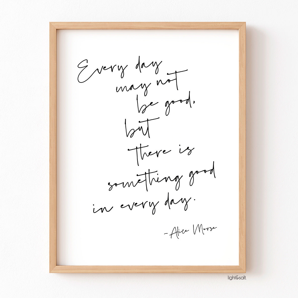 Every day may not be good, but there is something good in every day poster