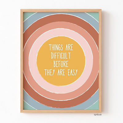 Things are difficult before they are easy poster, growth mindset