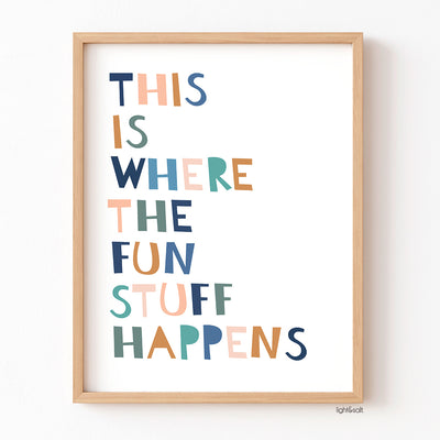 This is where the fun stuff happens poster