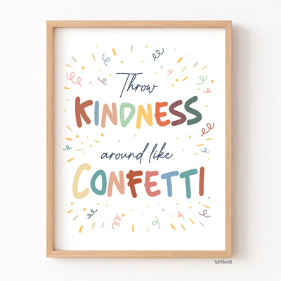 Throw kindness around like confetti poster