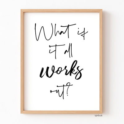 What if it all works out? poster, black and white