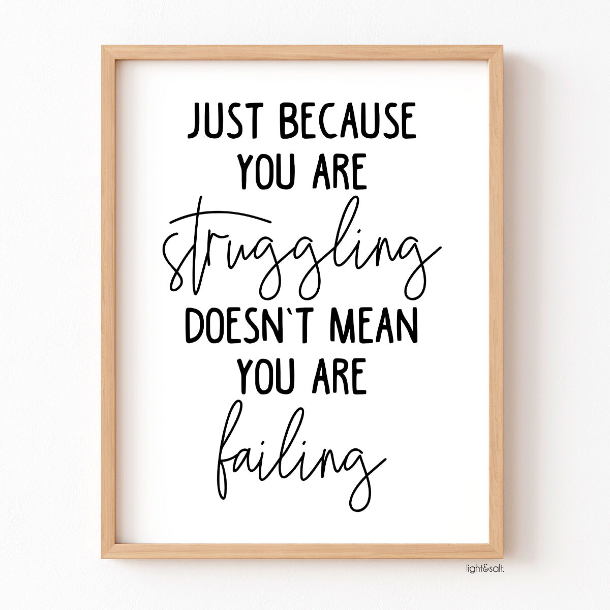 Just because you are struggling doesn't mean you are failing poster